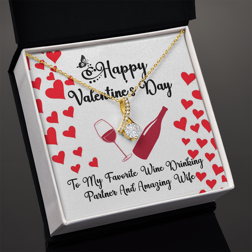 Happy Valentine's Day Wine Drinking Partner and Amazing Wife Alluring Beauty Necklace