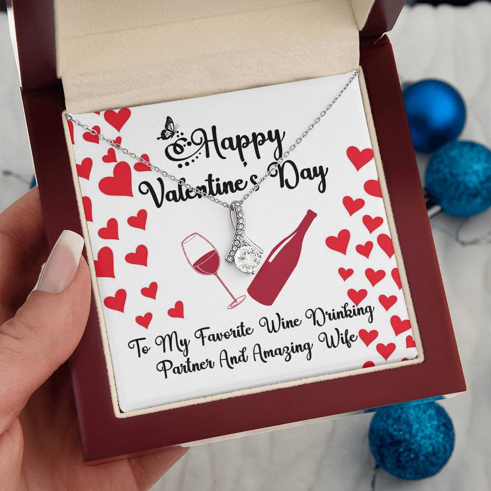 Happy Valentine's Day Wine Drinking Partner and Amazing Wife Alluring Beauty Necklace